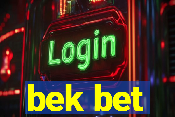 bek bet